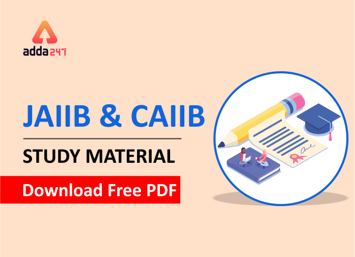 JAIIB and CAIIB Study Material Download Free PDF