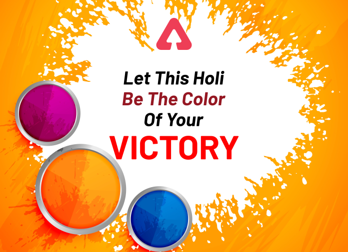 Let This Holi Be The Color Of Your Victory