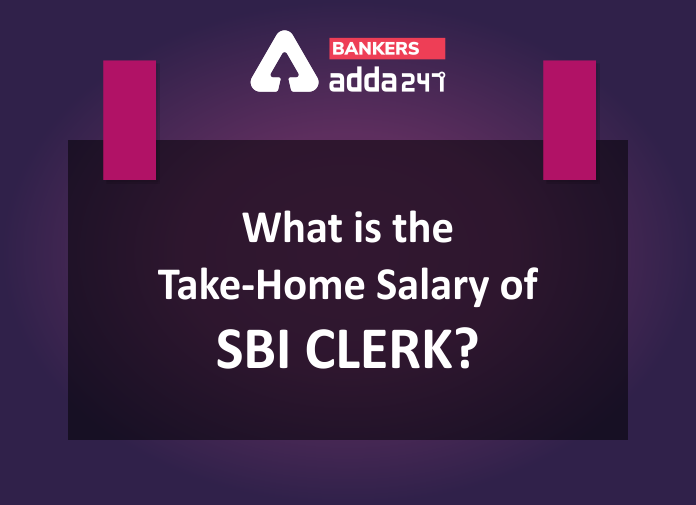 What Is The takehome Salary Of SBI Clerk?