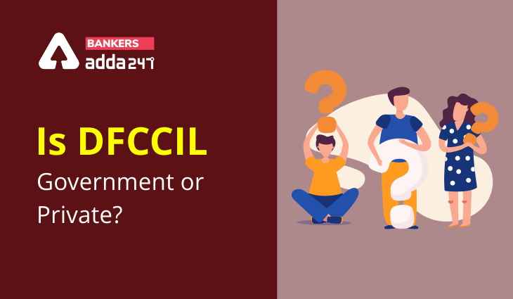 Is DFCCIL Government Or Private 