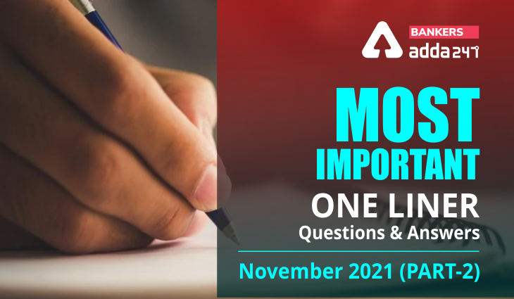 Current Affairs One Liners November 2021: Download Questions & Answers ...