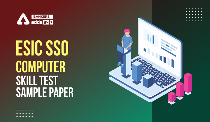 ESIC SSO Computer Skill Test Sample Paper 2022, Check Here