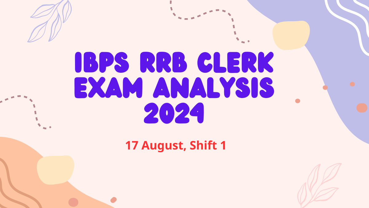 IBPS RRB Clerk Exam Analysis 2024, 17 August Shift 1