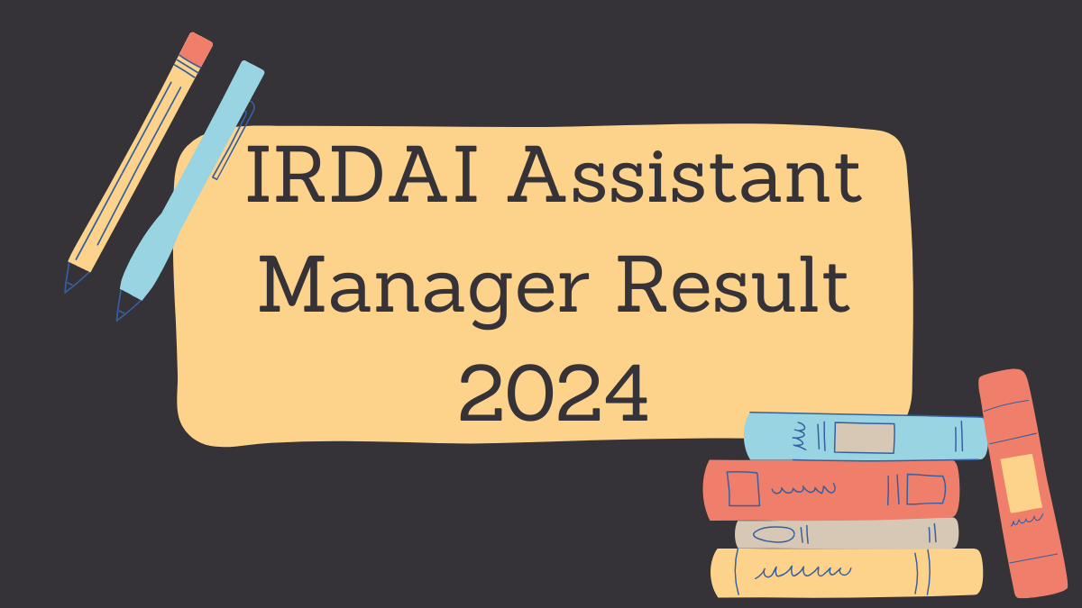 IRDAI Assistant Manager Phase 2 Result 2024