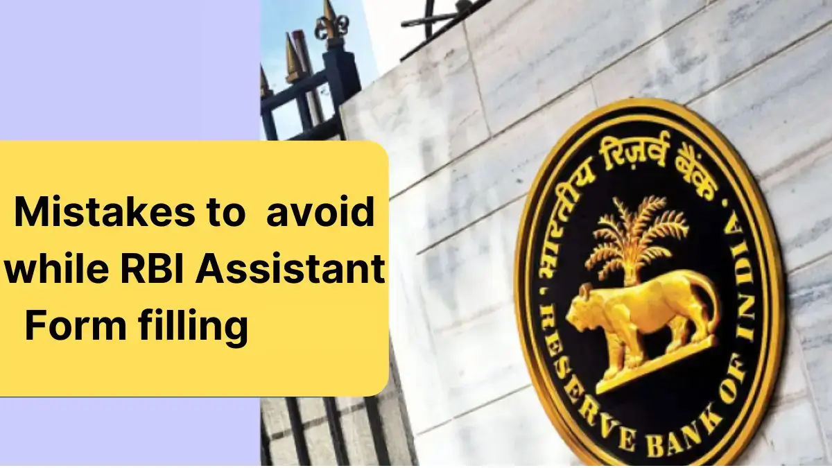 Common Mistakes To Avoid While Applying for the RBI Assistant