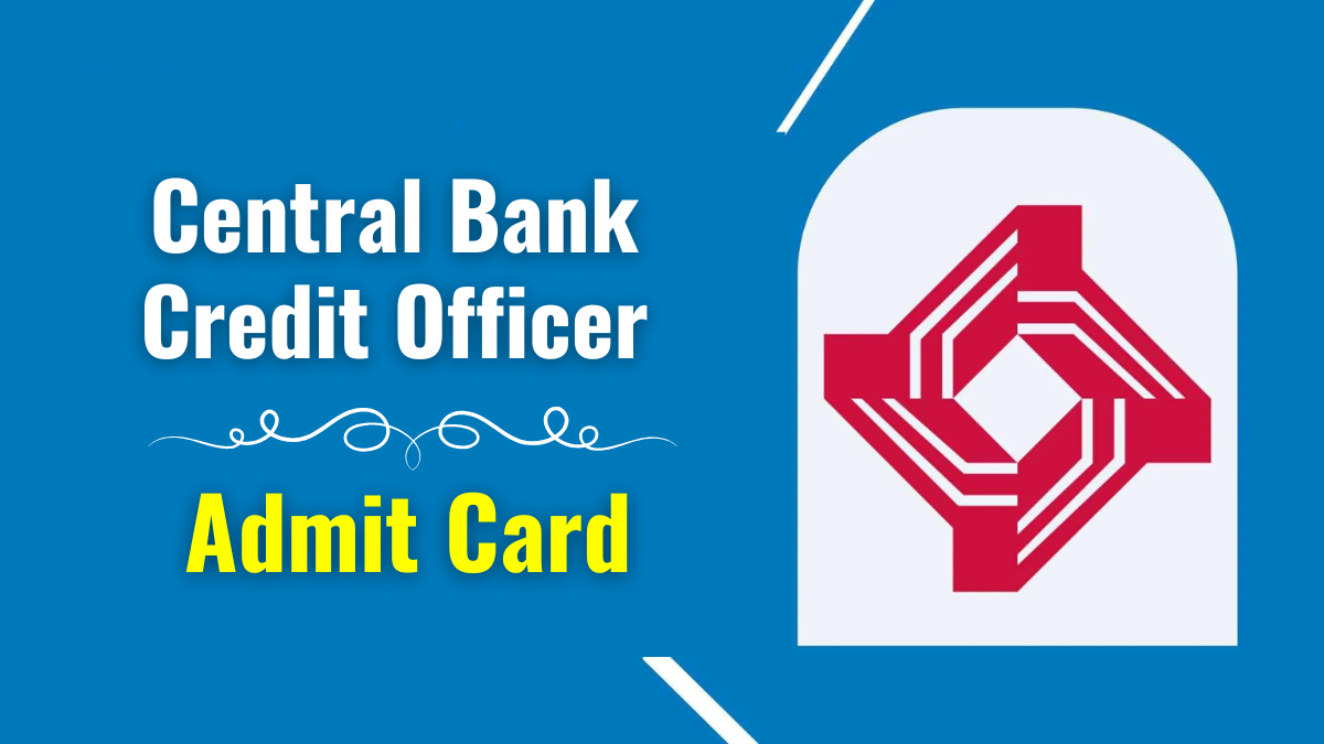Central Bank Credit Officer Admit Card 2025