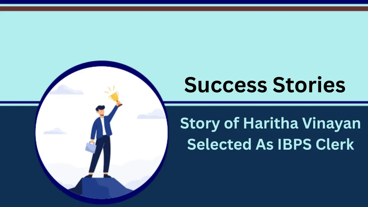 Story of Haritha Vinayan Selected As IBPS Clerk