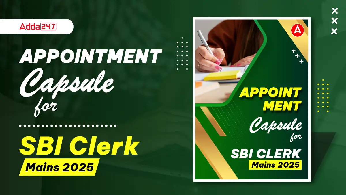 Appointment Capsule for SBI Clerk Mains 2025