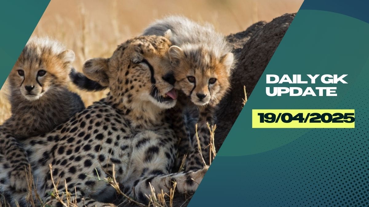 Daily Current Affairs 19th April 2025, Important News Headlines (Daily GK Update)