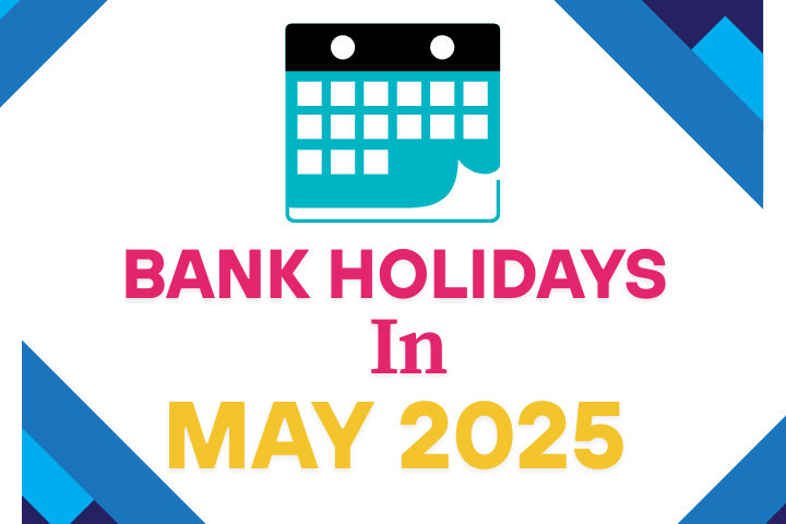 Bank Holidays in May 2025
