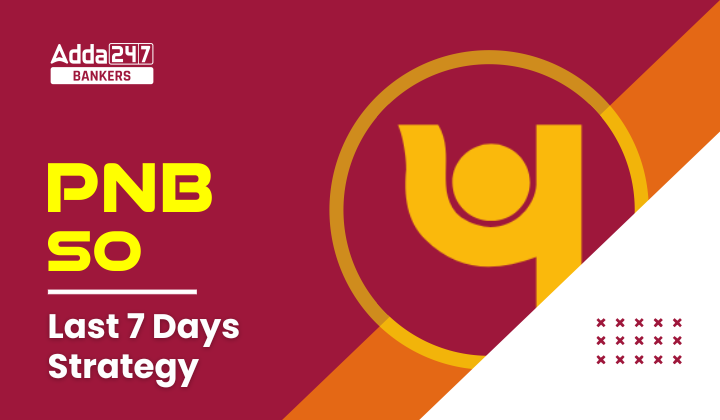 How to Prepare for PNB SO Exam in 7 Days