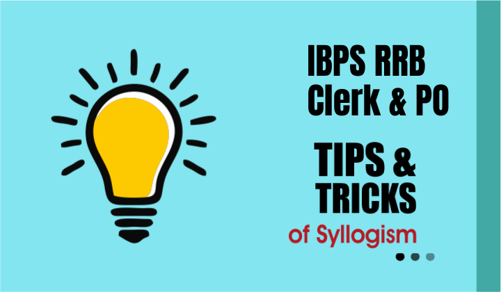 Syllogism Shortcuts & Practice Questions