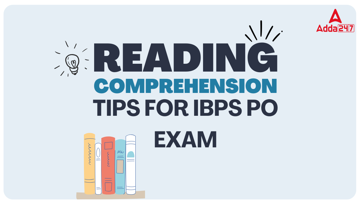 Reading Comprehension Tips for IBPS PO Exam