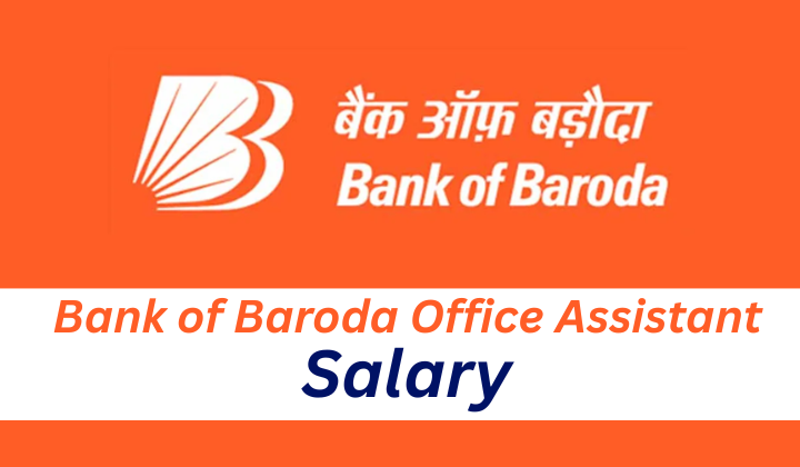 Bank of Baroda Office Assistant Salary