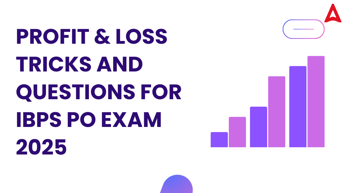 Profit & Loss Tricks and Questions for IBPS PO Exam 2025