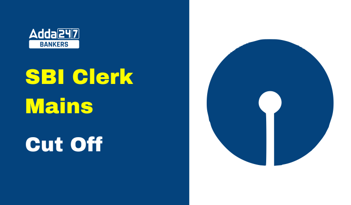 SBI Clerk Mains Cut Off 2025