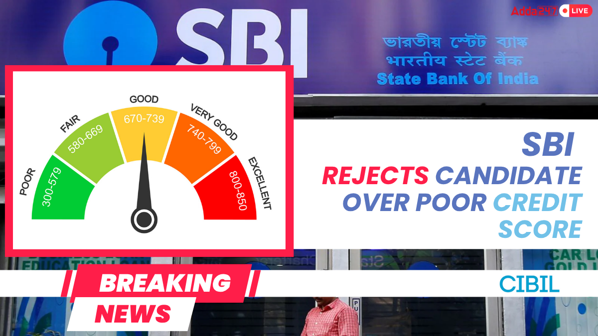 SBI Rejects Candidate Over Poor Credit Score