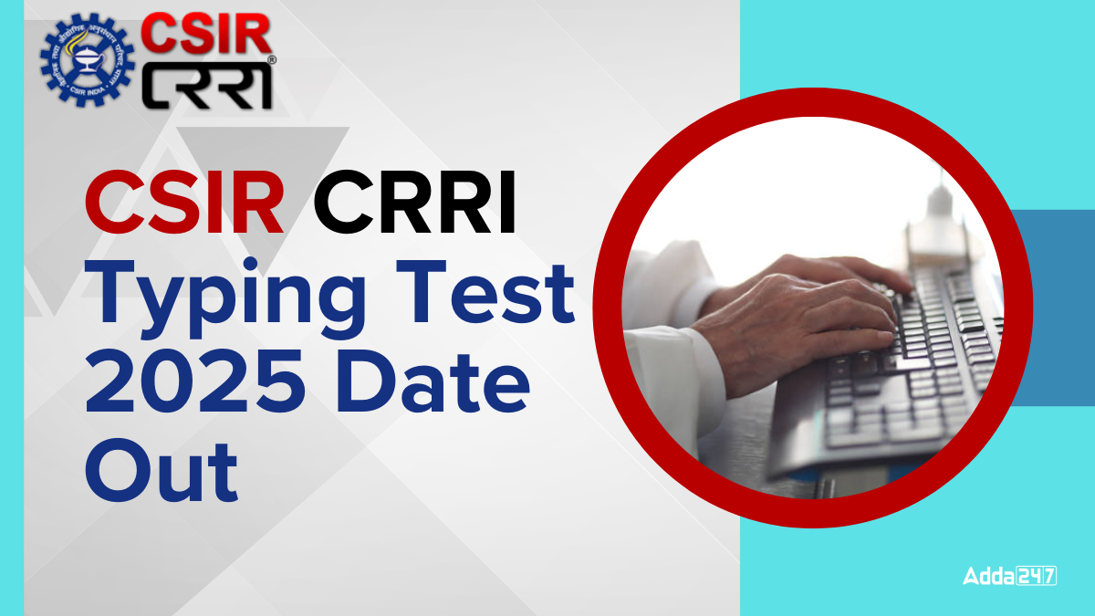 CSIR CRRI Typing Test 2025 Date