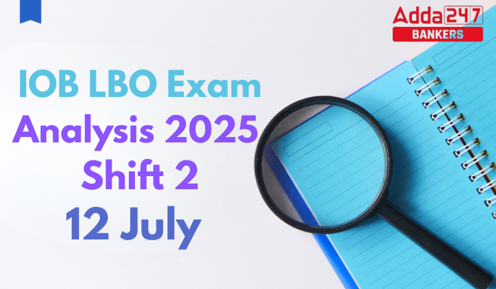 IOB LBO Exam Analysis 2025, Shift 2