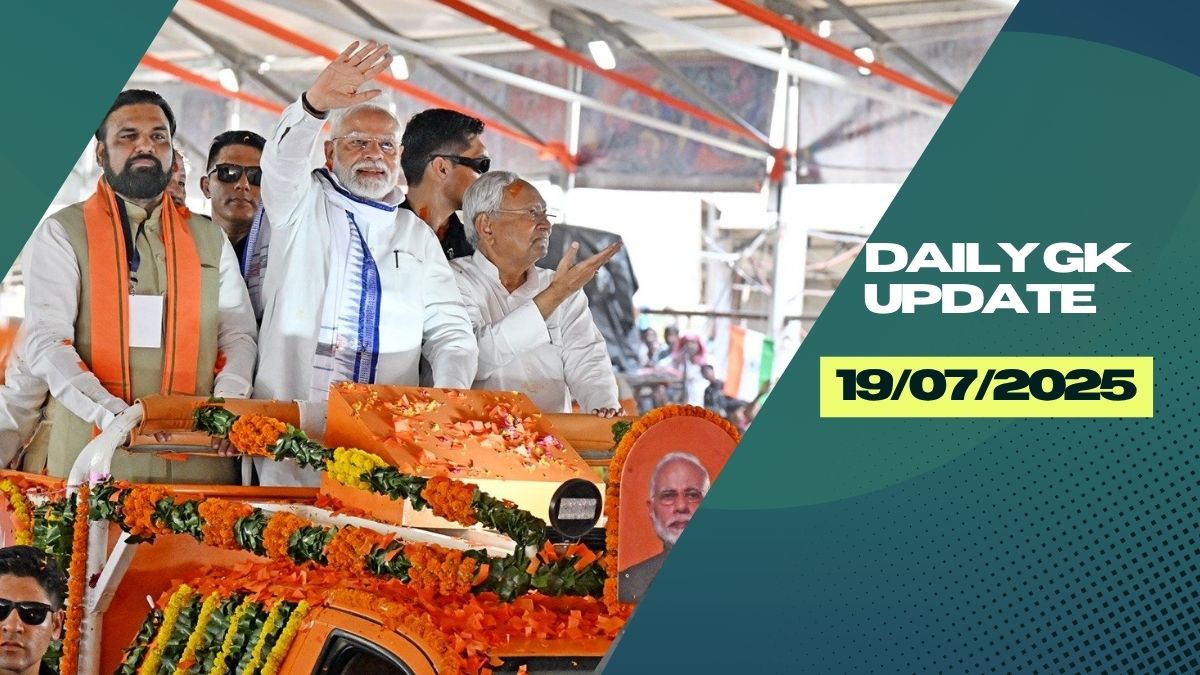 Daily Current Affairs 19th July 2025, Important News Headlines (Daily GK Update)