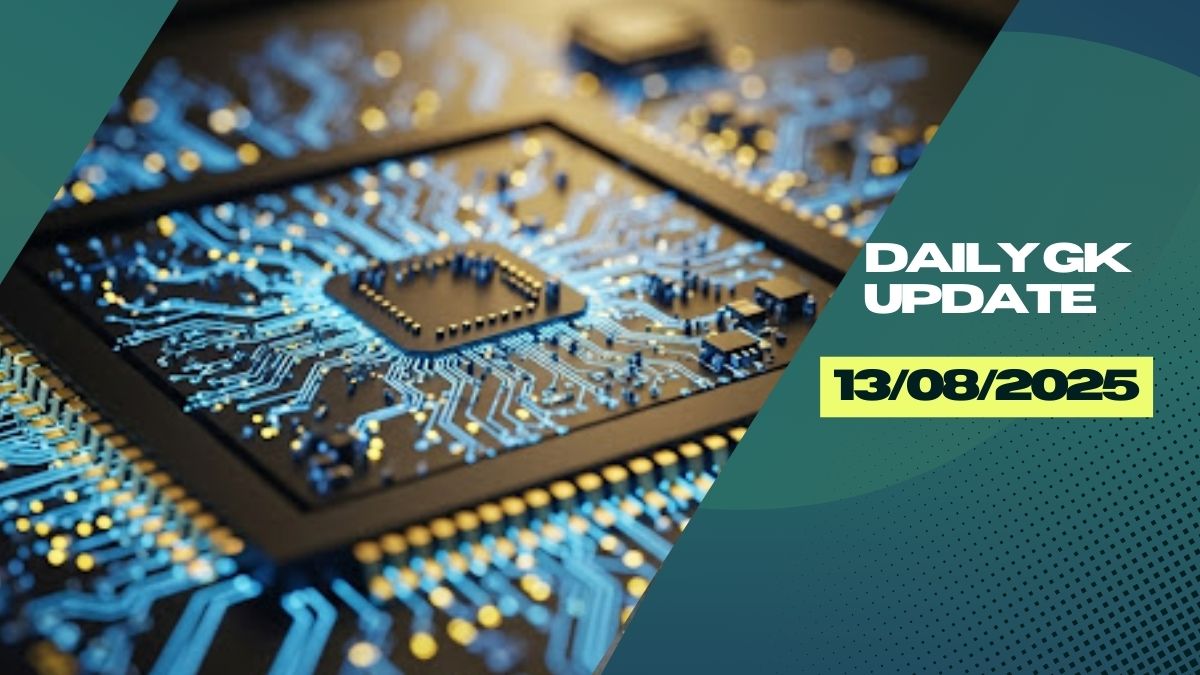 Daily Current Affairs 13th August 2025, Important News Headlines (Daily GK Update)