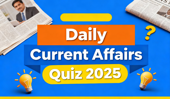 Daily Current Affairs Quiz 2025