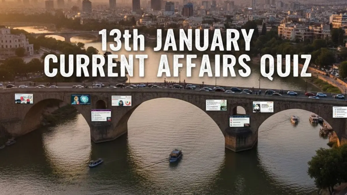Daily Current Affairs Quiz 13th January, 2026 Check Important Questions Here