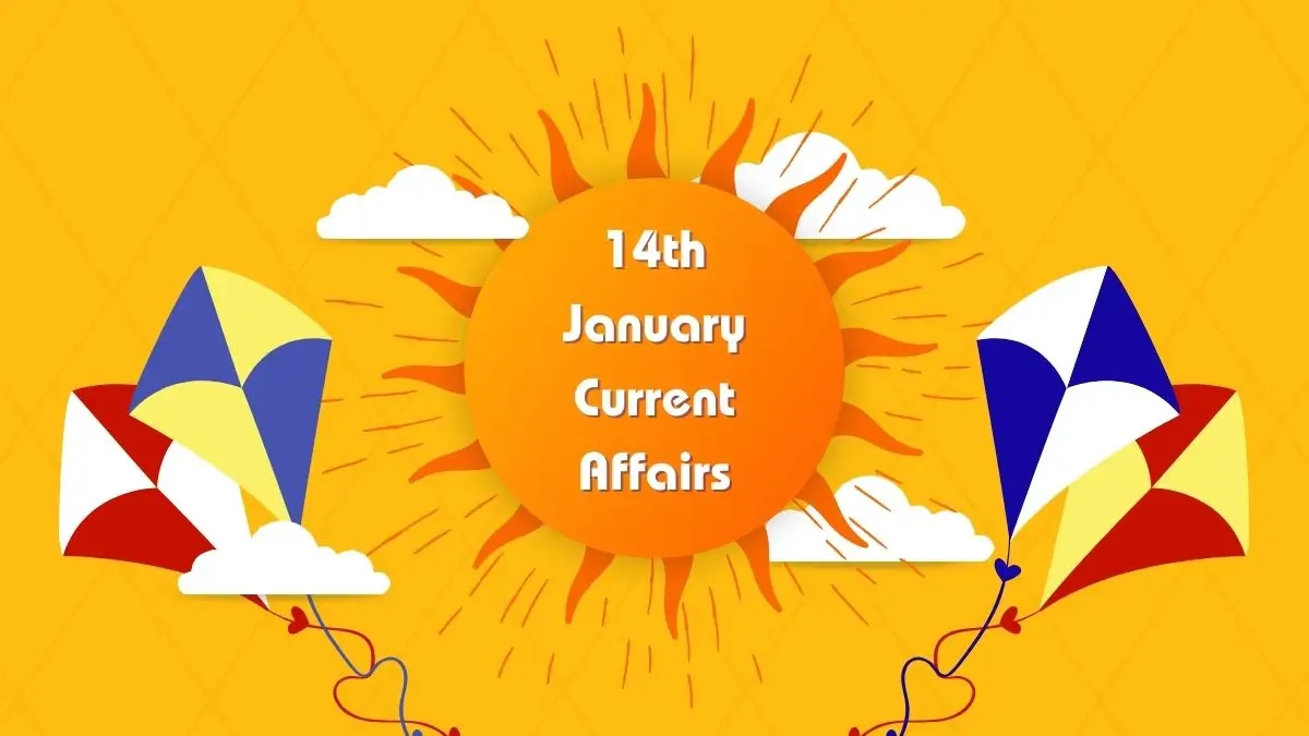 14th January, 2026 Current Affairs (Daily GK Update)
