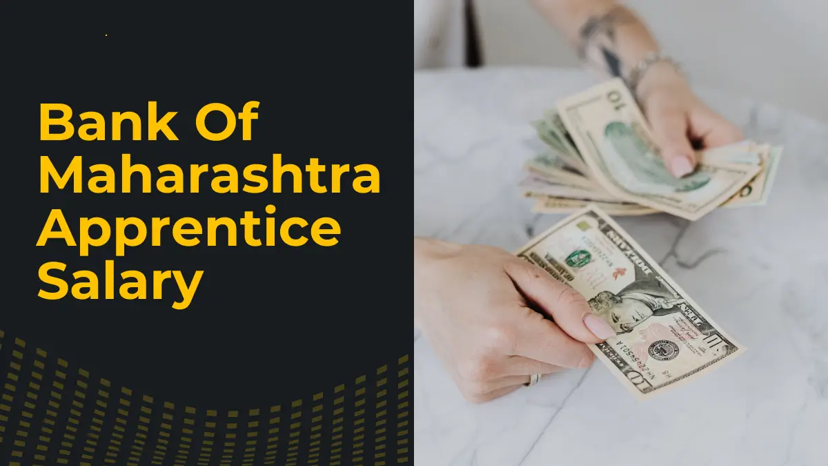 Bank Of Maharashtra Apprentice Salary