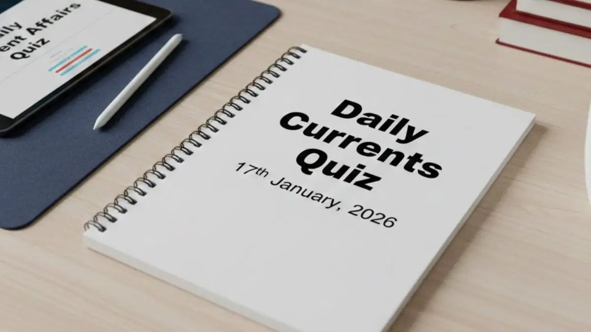 Daily Current Affairs Quiz 17th January, 2026, Attempt Important GK Questions