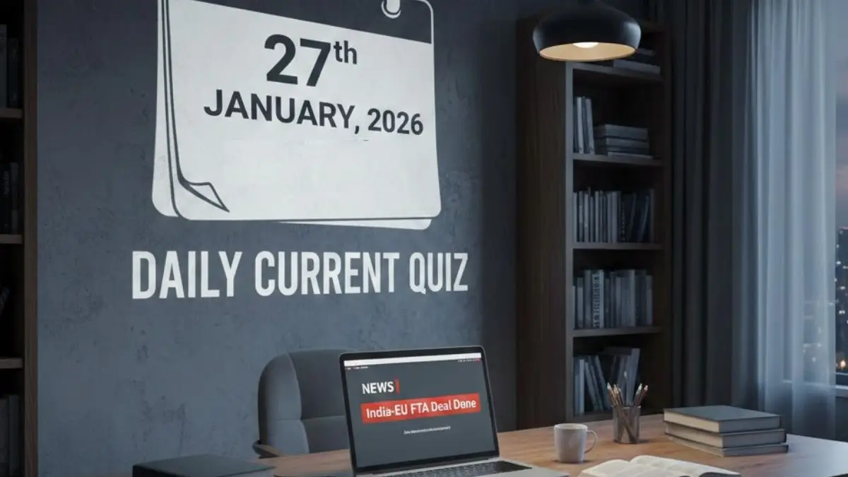Daily Current Affairs Quiz 27th January, 2026 Check Important Questions Here