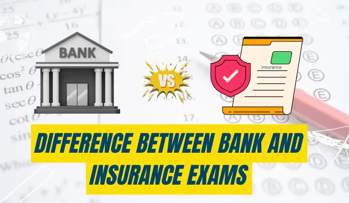 Difference Between Bank and Insurance Exams