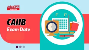 CAIIB Exam Date 2026 Out for June and Dec Cycle