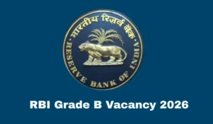 RBI Grade B Vacancy 2026
