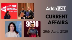 Daily Current Affairs and GK Updates (28th April, 2026)