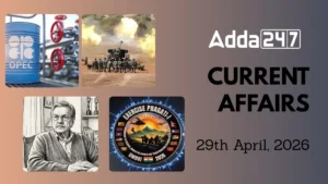 Daily Current Affairs and GK Updates (29th April, 2026)