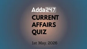 Daily Current Affairs Quiz 1st May 2026 for Banking & Competitive Exams