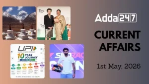 Daily Current Affairs and GK Updates (1st May, 2026)