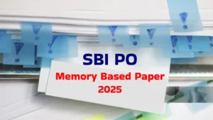 SBI PO प्रीलिम्स मेमोरी बेस्ड पेपर 2025: जानिए, कैसा था शिफ्ट 1 और 2 का पेपर? डाउनलोड करें SBI PO Pre Memory Base Paper PDF 2025 और शुरू करें प्रैक्टिस