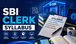SBI Clerk सिलेबस 2026: जानिए प्रीलिम्स और मेन्स में किन टॉपिक्स से आएंगे सवाल?