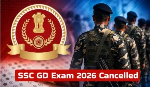 SSC GD Exam 2026 Cancelled: कई सेंटर पर परीक्षा रद्द, नई तिथि जल्द – पूरी लिस्ट और जरूरी निर्देश