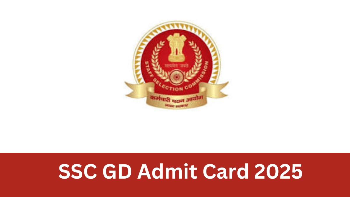SSC GD Admit Card 2025