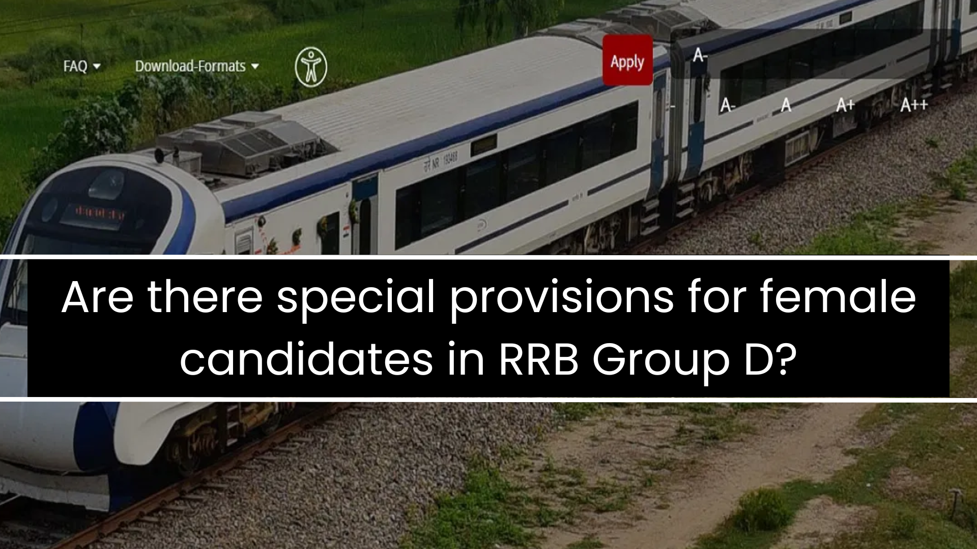 Special Provisions for Female Candidates in RRB Group D