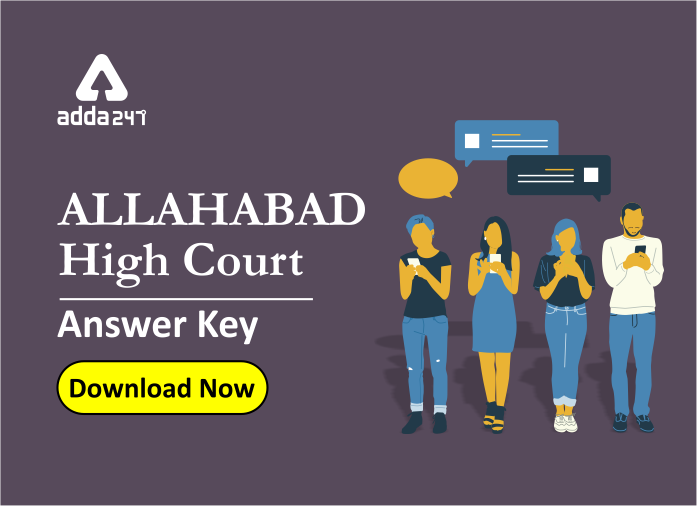 Allahabad High Court Answer Key 2020 Released For RO & Computer Assistant:  Download Here
