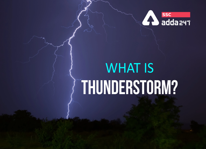 What is Thunderstorm? Causes, Types, And Safety Precautions