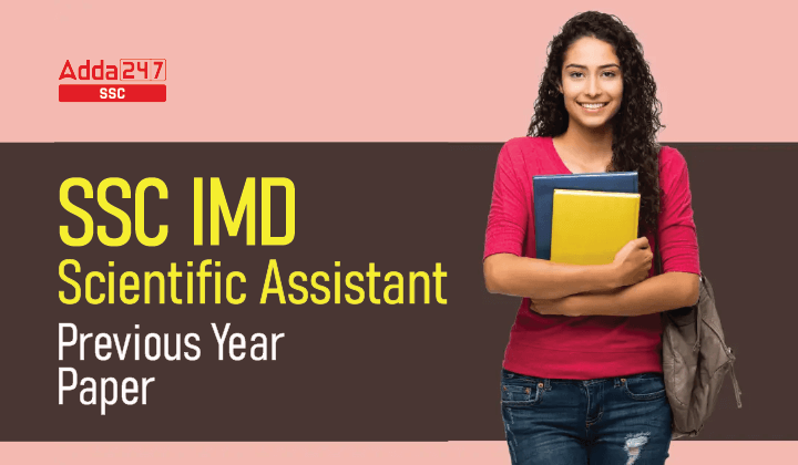 SSC IMD Scientific Assistant Previous Year Paper With PDF