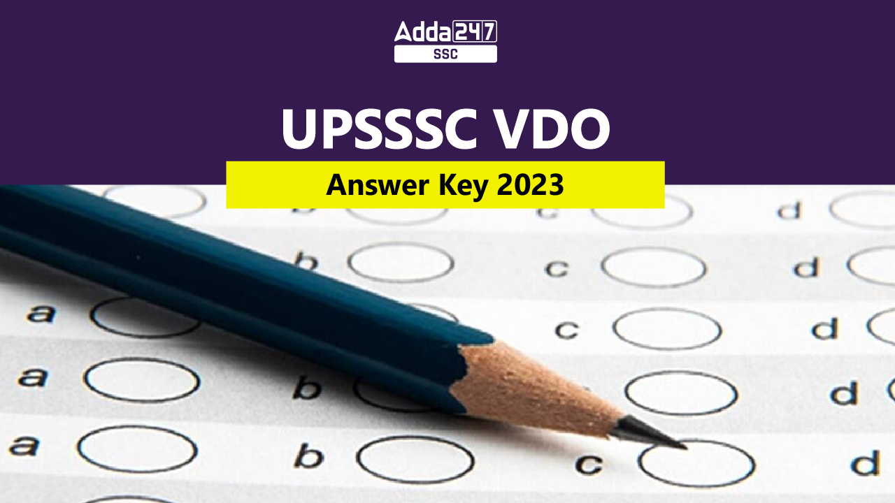 UPSSSC VDO Answer Key 2023 Out, Download PDF Link