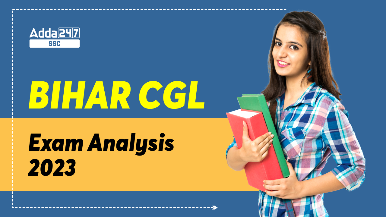 Bihar CGL Exam Analysis 2023, 23rd July Exam Overview Sarkari Results