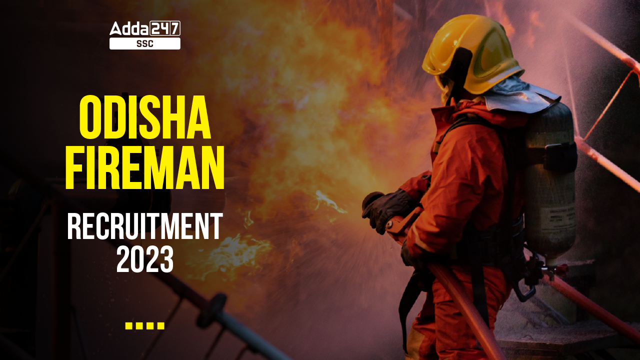 Odisha Fireman Recruitment 2023 Out For 941 Vacancies