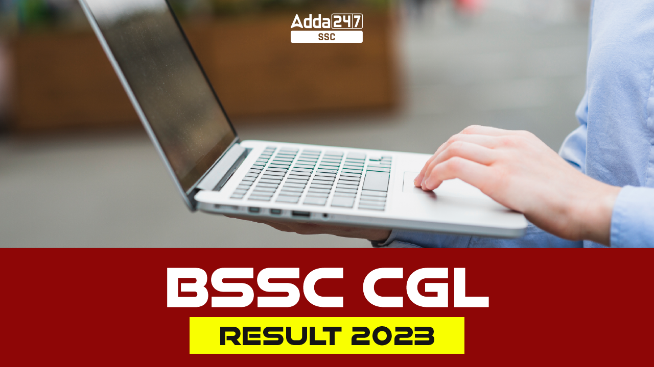Bssc cgl result 2023 out download result pdf and cut off